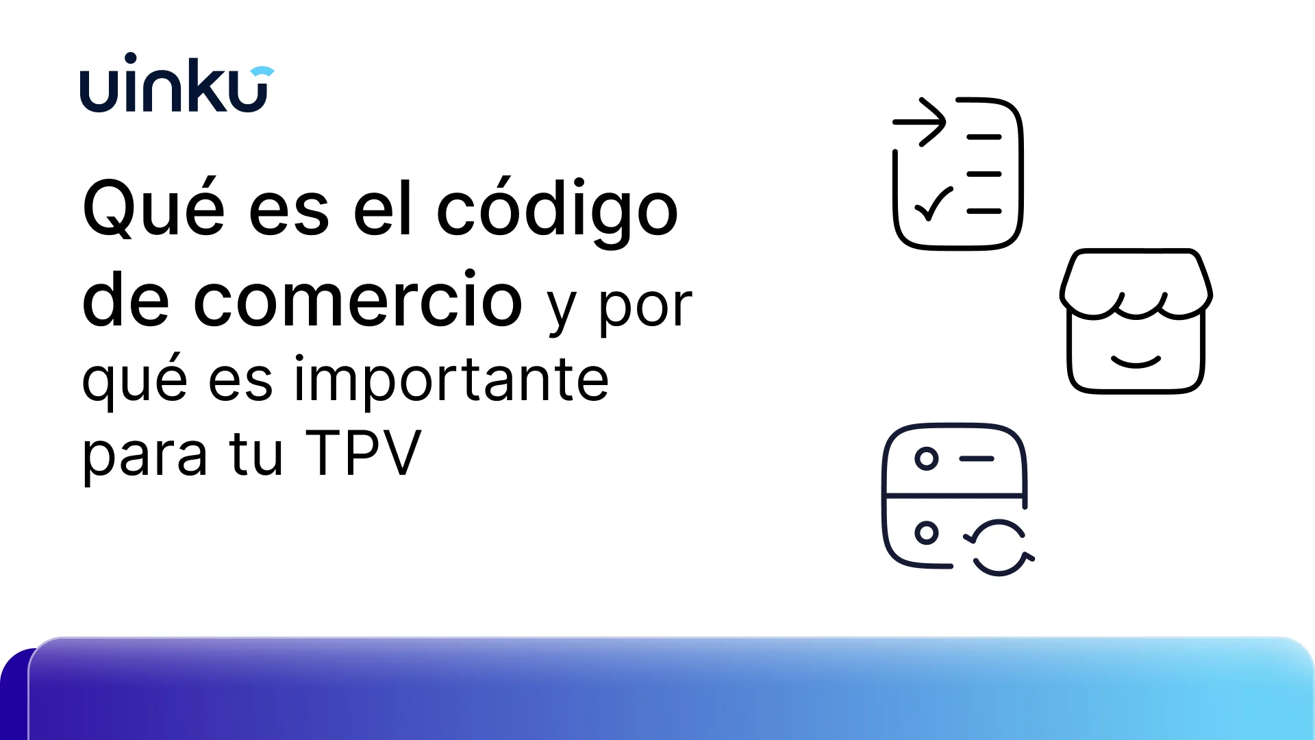 ¿Qué es el código de comercio y por qué es importante para tu TPV?