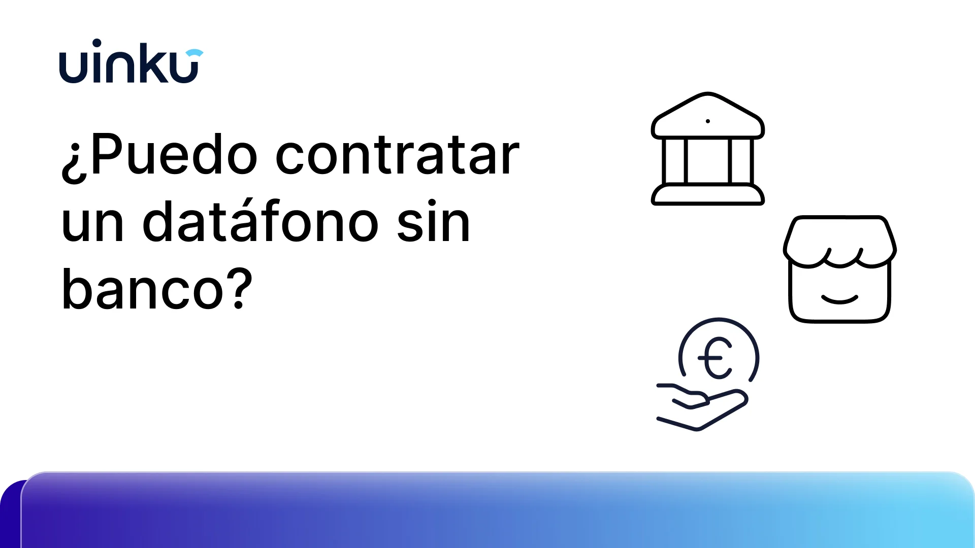 ¿Puedo contratar un datáfono sin banco?