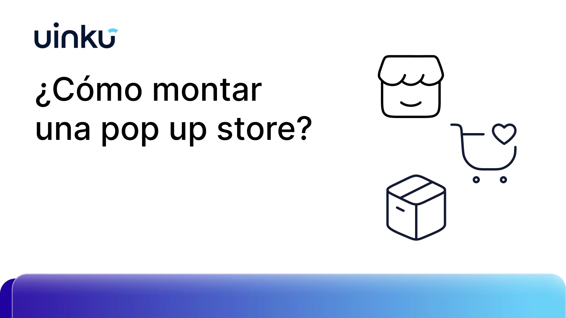 ¿Cómo montar una pop up store?